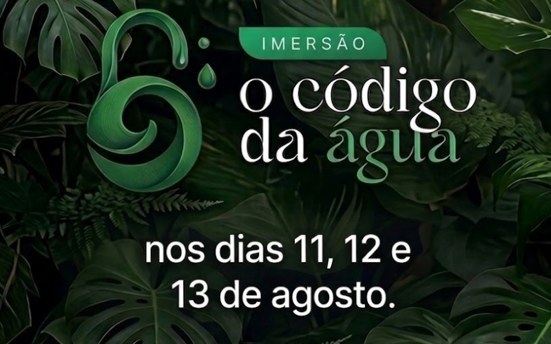 O Código da Água: Imersão gratuita e online abre inscrições para ensinar como a qualidade da água impacta a saúde